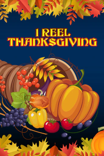 1 Reel Thanksgiving демо игра казино без регистрации | PokerDom