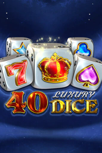 40 Luxury Dice демо игра казино без регистрации | PokerDom