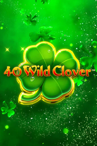 40 Wild Clover демо игра казино без регистрации | PokerDom