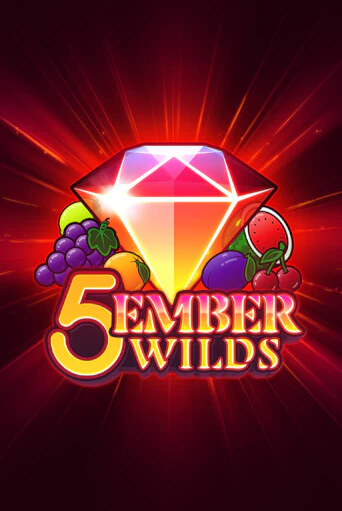 5 Ember Wilds демо игра казино без регистрации | PokerDom