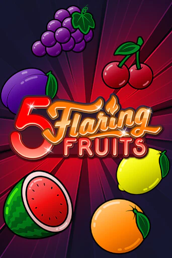 5 Flaring Fruits демо игра казино без регистрации | PokerDom