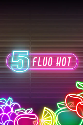 5 Fluo Hot демо игра казино без регистрации | PokerDom