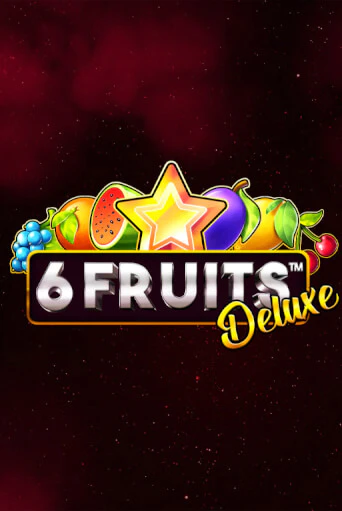 6 Fruits Deluxe демо игра казино без регистрации | PokerDom