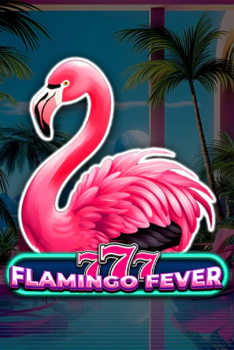 777 - Flamingo Fever демо игра казино без регистрации | PokerDom