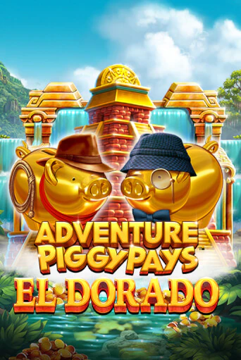 Adventure PIGGYPAYS™ El Dorado демо игра казино без регистрации | PokerDom