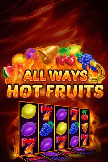 All Ways Hot Fruits демо игра казино без регистрации | PokerDom