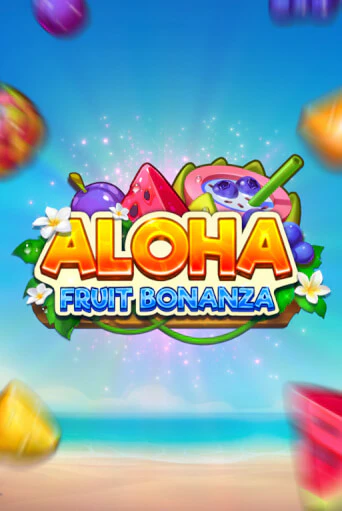 Aloha: Fruit Bonanza демо игра казино без регистрации | PokerDom