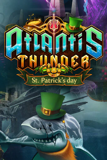 Atlantis Thunder St Patrick's Edition демо игра казино без регистрации | PokerDom