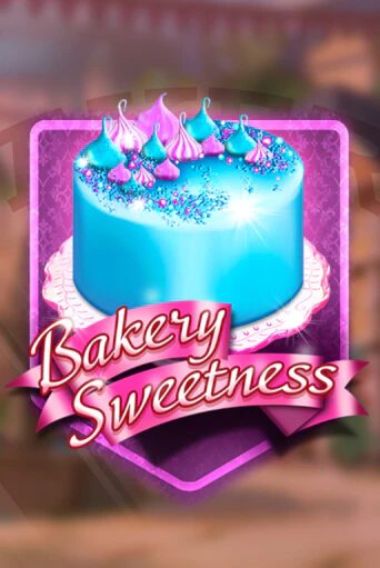 Bakery Sweetness демо игра казино без регистрации | PokerDom