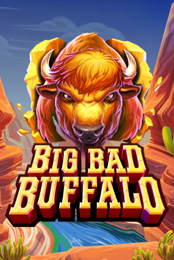 Big Bad Buffalo демо игра казино без регистрации | PokerDom