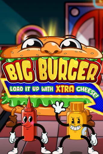 Big Burger Load it up with Xtra Cheese демо игра казино без регистрации | PokerDom