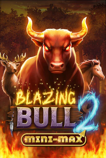 Blazing Bull 2 Mini Max демо игра казино без регистрации | PokerDom