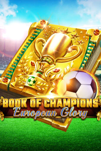 Book Of Champions - European Glory демо игра казино без регистрации | PokerDom