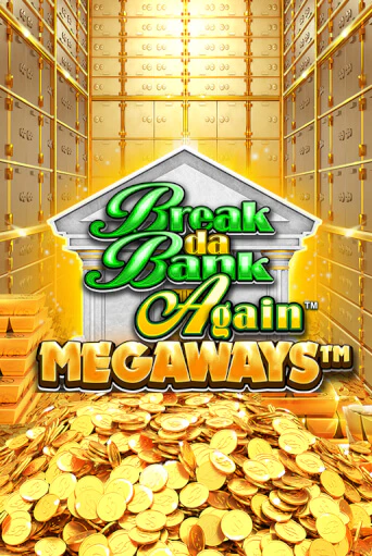 Break Da Bank Again™ MEGAWAYS™ демо игра казино без регистрации | PokerDom