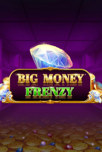 Big Money Frenzy демо игра казино без регистрации | PokerDom