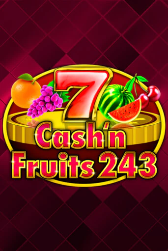 Cash'n Fruits 243 демо игра казино без регистрации | PokerDom