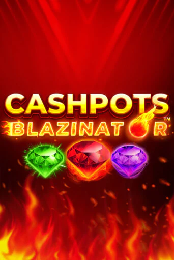 Cashpots Blazinator демо игра казино без регистрации | PokerDom