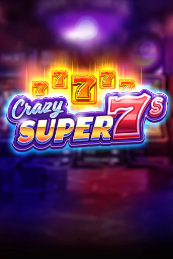 Crazy Super 7s демо игра казино без регистрации | PokerDom