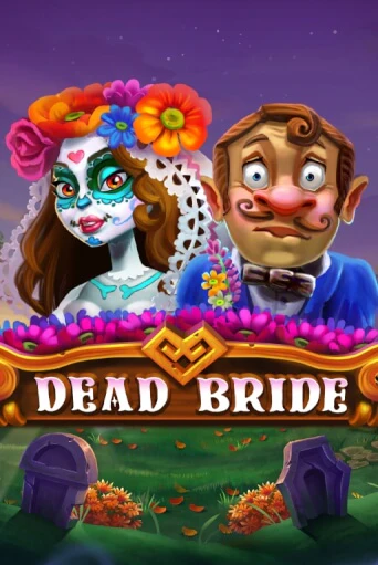 Dead Bride демо игра казино без регистрации | PokerDom