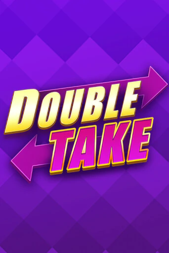 Double Take демо игра казино без регистрации | PokerDom