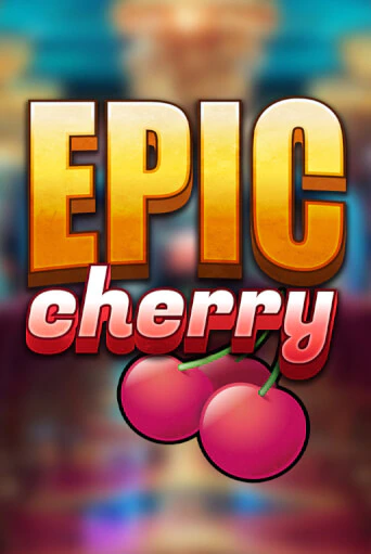 Epic Cherry1 демо игра казино без регистрации | PokerDom