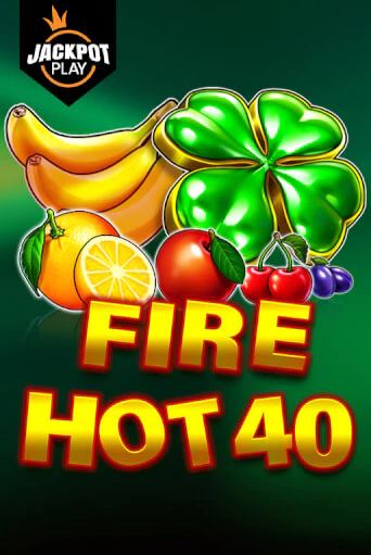 Fire Hot 40 Jackpot Play демо игра казино без регистрации | PokerDom