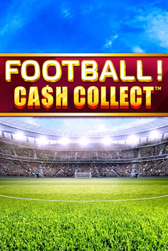 Football - Cash Collect демо игра казино без регистрации | PokerDom