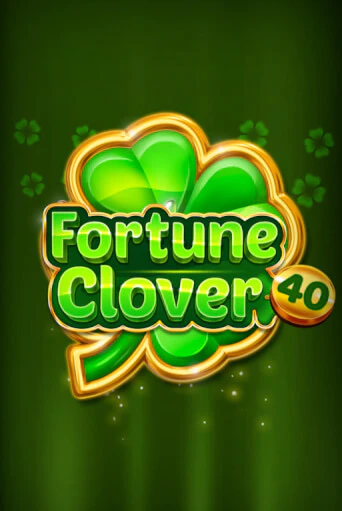 Fortune Clover 40 демо игра казино без регистрации | PokerDom