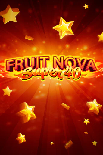 Fruit Super Nova 40 демо игра казино без регистрации | PokerDom