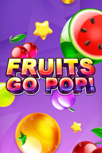 Fruits Go Pop! демо игра казино без регистрации | PokerDom