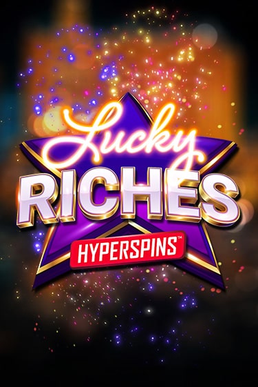 Lucky Riches: Hyperspins демо игра казино без регистрации | PokerDom