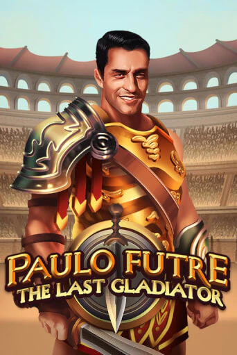 Paulo Futre The Last Gladiator демо игра казино без регистрации | PokerDom