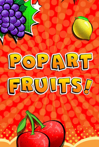 Pop Art Fruits демо игра казино без регистрации | PokerDom