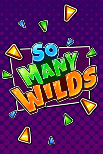 So Many Wilds демо игра казино без регистрации | PokerDom