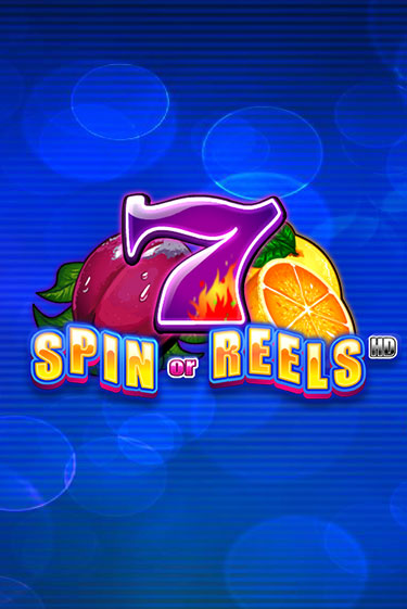 Spin or Reels HD демо игра казино без регистрации | PokerDom