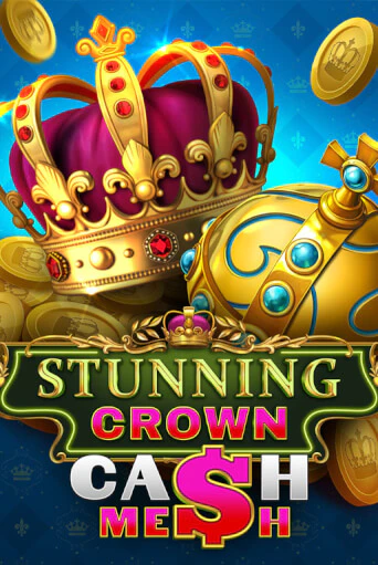 Stunning Crown Cash Mesh демо игра казино без регистрации | PokerDom