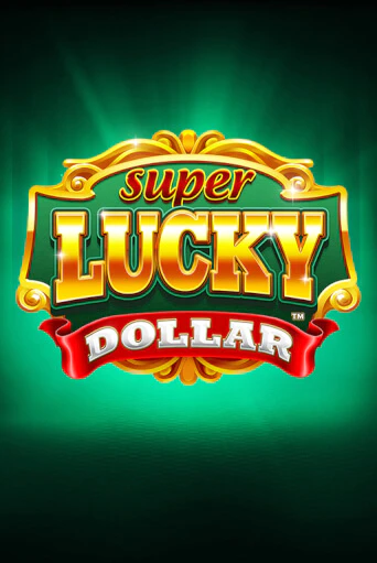 Super Lucky Dollar демо игра казино без регистрации | PokerDom