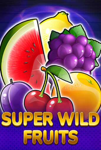 Super Wild Fruits демо игра казино без регистрации | PokerDom