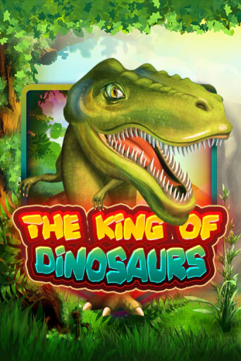 The King of Dinosaurs демо игра казино без регистрации | PokerDom