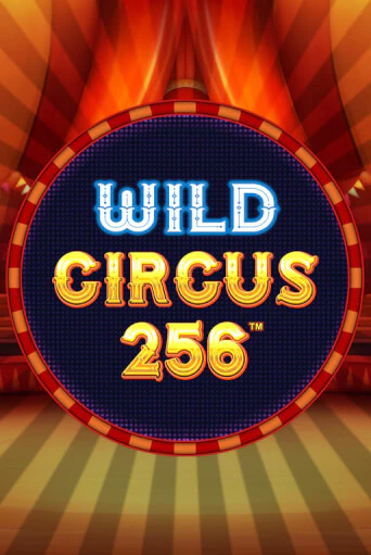 Wild Circus 256 демо игра казино без регистрации | PokerDom