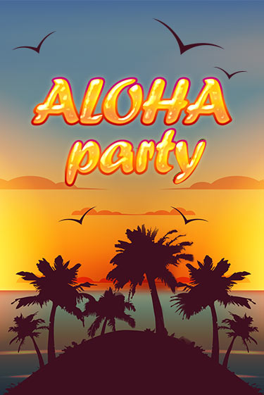 Aloha Party демо игра казино без регистрации | PokerDom